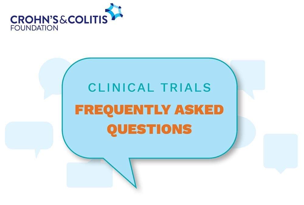 Helpful FAQs About Clinical Trials from the Crohn’s & Colitis Foundation