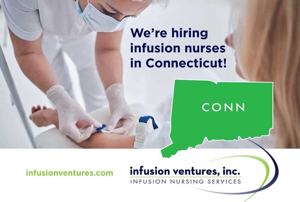 Infusion Ventures has a variety of infusion nursing jobs available in Connecticut. We’re actively seeking RNs to infuse patients in their own homes. Apply today!